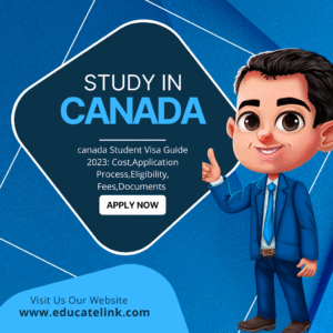 Canada student visa guide, Student Visa, Student Visa 2023,Study in Canada,  Educatelink